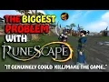 This Is RuneScape 3 s BIGGEST PROBLEM RuneScape s Downfall