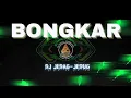 Download Lagu DJ BONGKAR _ JEDAG-JEDUG