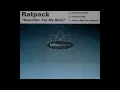 Ratpack - Searchin' For My Rizla (Uncensored Mix)