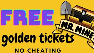 How to Get FREE Tickets in Mr Mine Without Spending Money