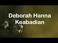 Deborah Hanna - Keabadian // Qcau Video Lirik