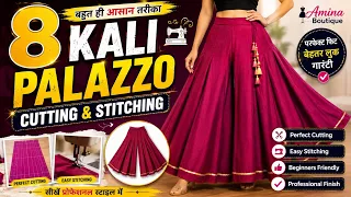 8 Kali Palazzo Cutting and Stitching | Easy Palazzo Tutorial for Beginners | Boutique Style Palazzo 