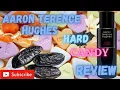 Aaron Terence hughes HARD CANDY REVIEW