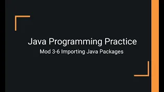 Java Practice Examples - Module 3-6 Importing External Java Packages
