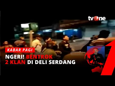 Perebutan Wilayah, Dua Kelompok Ormas di Deli Serdang Bentrok | tvOne