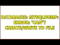 Databases mysqldump Error Can t to file 3 Solutions