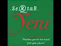 Kendime Yeni Bir Ben Lazım - Sertab Erener