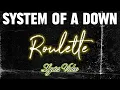 Download Lagu System of a Down --Roulette-- Lyrics Video