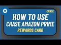 How to Use Chase Amazon Prime Rewards Card