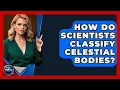 How Do Scientists Classify Celestial Bodies Profiles in Politics