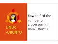 how to find the number of processors in linux command to find number of processors in linux cores