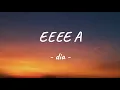 Dia - EEEE A | Official Lyric Video
