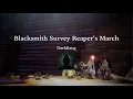 ESO Blacksmith Survey Reaper s March