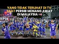 DRAMATIS! SAAT PERSIB COMEBACK 2-3 DI MALAYSIA | JALAN-JALAN SERU KE KUALA LUMPUR 💙🤩