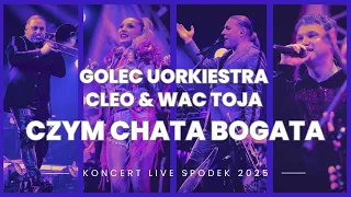 golec uorkiestra u0026 cleo u0026 wac toja czym chata bogata live in katowice 25 lat golec uorkiestra