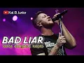 BAD LIAR VERSI KOPLO