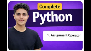 Lecture 9 Python Assignment Operators Explained in Easy Way - with Examples
