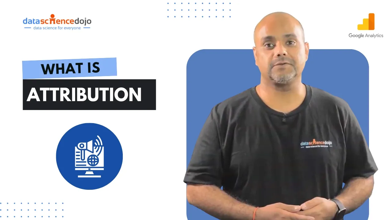 What is Attribution? | Marketing Analytics for Beginners | Part 6