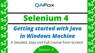 Getting started with Java in Windows Machine Selenium 4 - Session 3