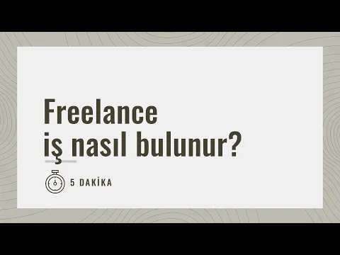 Freelance İş Nasıl Bulunur? YouTube video detay ve istatistikleri