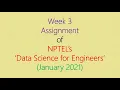 Assignment Solution for Week 3 NPTEL - Data Science for Engineers