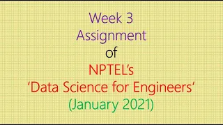 Assignment Solution for Week 3 NPTEL - Data Science for Engineers