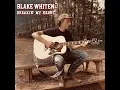 Blake Whiten - Breakin' My Heart