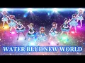 Lagu 【MAD】WATER BLUE NEW WORLD  [ラブライブ！サンシャイン!!]