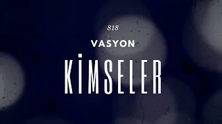 Vasyon KİMSELER Official Video 