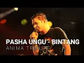 Download Lagu Pasha Ungu - Bintang (Anima Tribute)