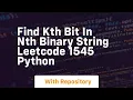 Find kth bit in nth binary string leetcode 1545 python