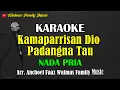 Download Lagu Kamaparrisan Dio Padangna Tau,  Karaoke, Indo Ambe, Nada Pria, Lagu Toraja