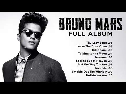 Download MP3 The Lazy Song - Bruno Mars Greatest Hits 2022 - Bruno Mars Playlist - Bruno Mars Full Album