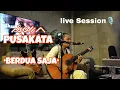 Pusakata - Berdua Saja Live Session 2022
