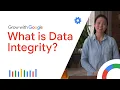 Ways to Ensure Data Integrity Google Data Analytics Certificate