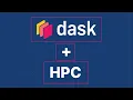 Dask HPC Bringing Dask to High Performance Computing HPC Clusters Grids Dask Summit 2021