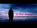'Enough' Romentic song by Alex Roe with subtitles