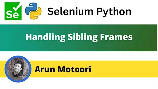 Handling Parent Child and Sibling Frames in Selenium Python Selenium Python