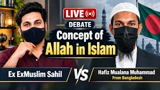 Debate: Ex ExMuslim Sahil Vs Hafiz Mualana Muhammad: Concept of Allah in Islam