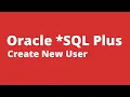 SQL Plus - How to Create a User and Grant Permissions in Oracle XE