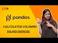 Calculated Columns DataFrame Pandas Python Solved Exercise
