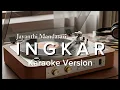 Lagu Ingkar — Jayanthi Mandasari | Jazz Karaoke