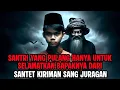 Download Lagu KISAH SANTRI YANG SELAMATKAN BAPAKNYA DARI SANTET KIRIMAN SANG JURAGAN DESA - CERITA HOROR