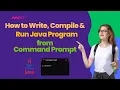 How to Compile Run Java Program from Command Prompt
