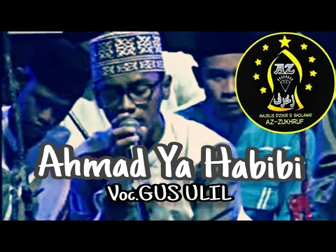 Download MP3 Ahmad ya Habibi & Annabi sholu alaih|| Az Zukhruf Voc.Gus Ulil