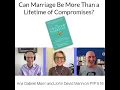 Can Marriage be More Than a Lifetime of Compromises Ana Gabriel Mann John David Mann on PYP 516