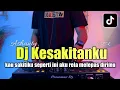 DJ KAU SAKITIKU SEPERTI INI - DJ  KESAKITANKU ASHANTY TIKTOK FULL BASS