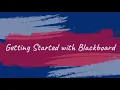 Getting Started with Blackboard