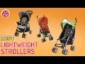 Choosing the Best Lightweight Stroller - A Parents Guide