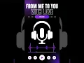 Download Lagu From Me To You With Love - DSage